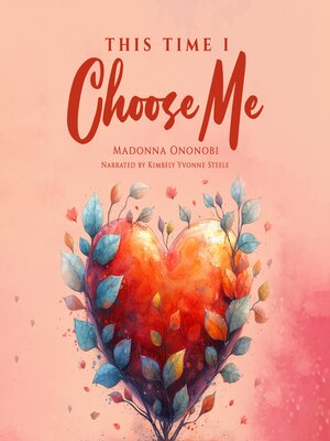 cover image of This Time I Choose Me